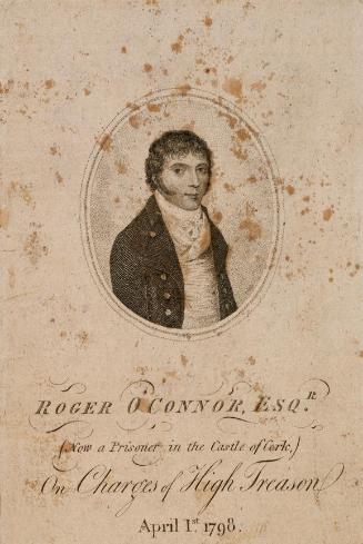 Roger O'Connor,(1762-1834),United Irishman, Author and brother of Arthur O'Connor