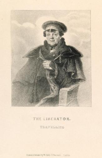 'The Liberator, Travelling' - Daniel O'Connell, M.P., (1775-1847), Statesman