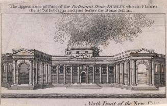 Parliament House, Dublin, with the House of Commons dome on fire, 27th February 1792