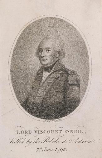 John O'Neill, 1st Viscount O'Neill, (1740-1798), Killed by the Rebels at Antrim, 7th June 1798