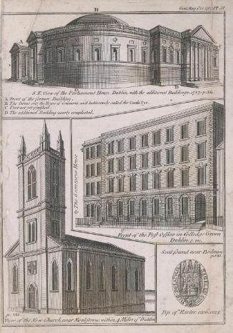 South-East View of the Parliament House, Dublin, the Secretary's House and the Front of the Post Office, College Green, Saint John's Church, Monkstown County Dublin, and the Bishop of Exeter's Seal